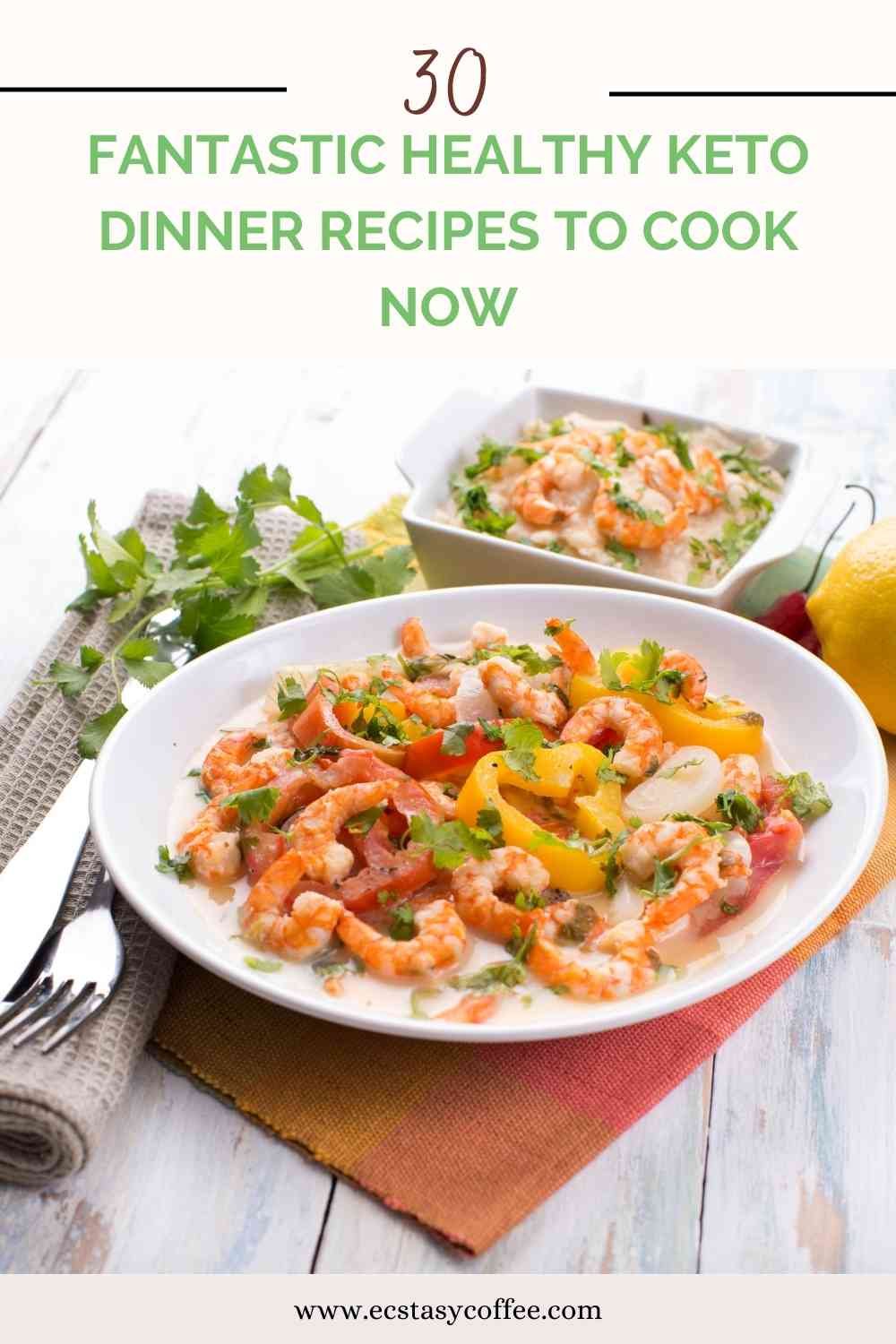 30 Fantastic Healthy Keto Dinner Recipes To Cook Now