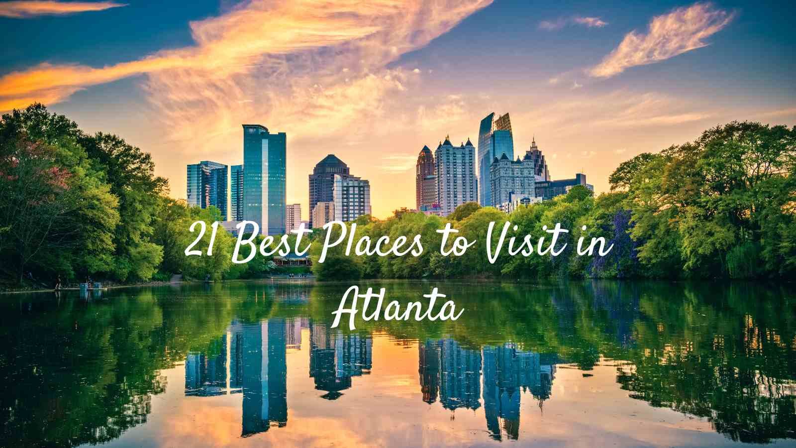 top places to visit in atlanta