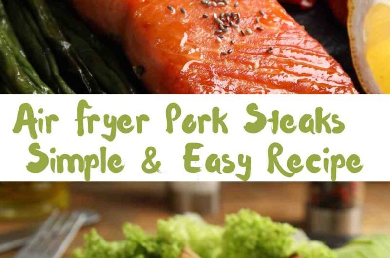 Air Fryer Pork Steaks | Simple & Easy Recipe