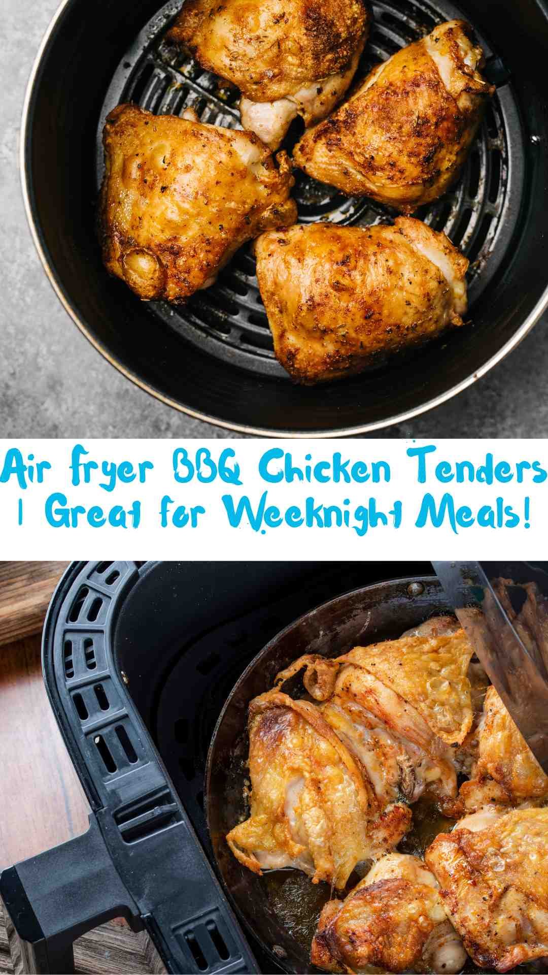 Air Fryer BBQ Chicken Tenders Great for Weeknight Meals!