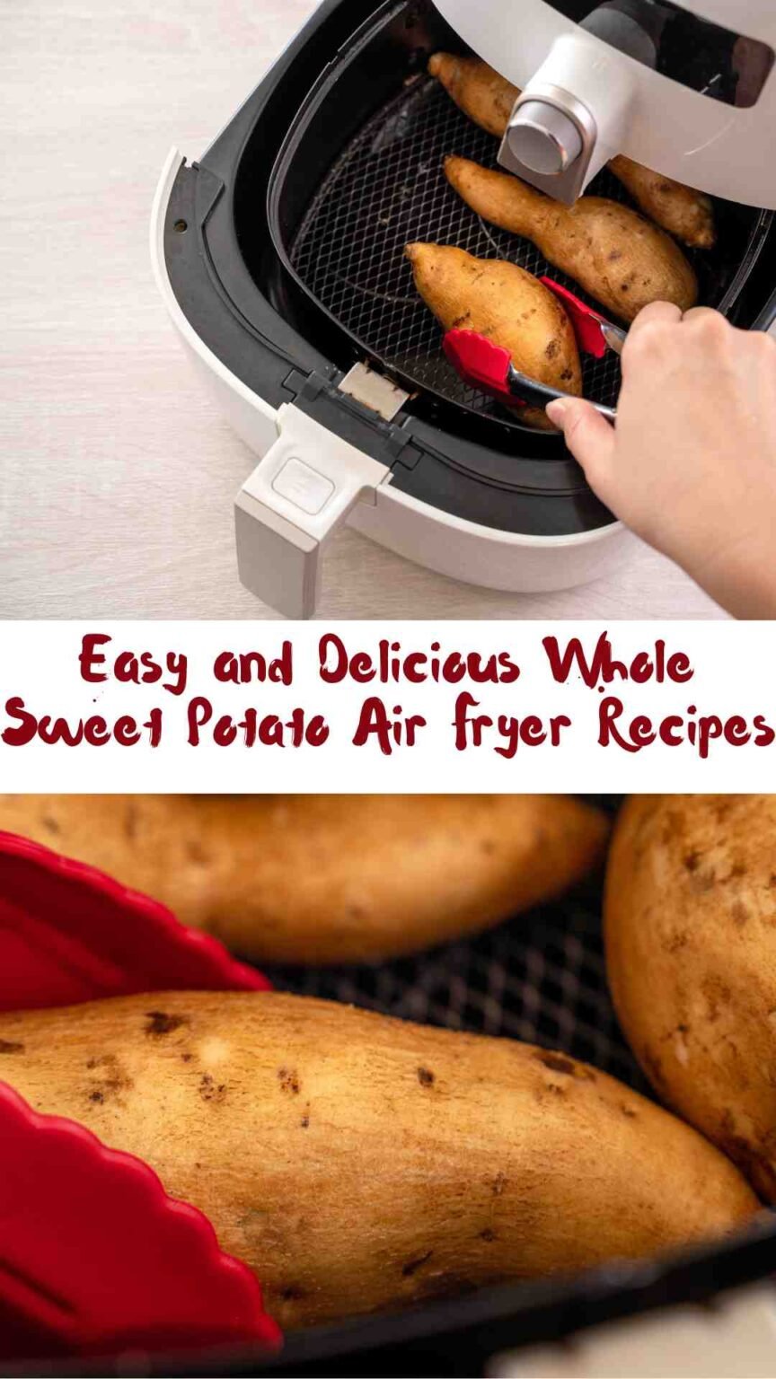 Easy and Delicious Whole Sweet Potato Air Fryer Recipes