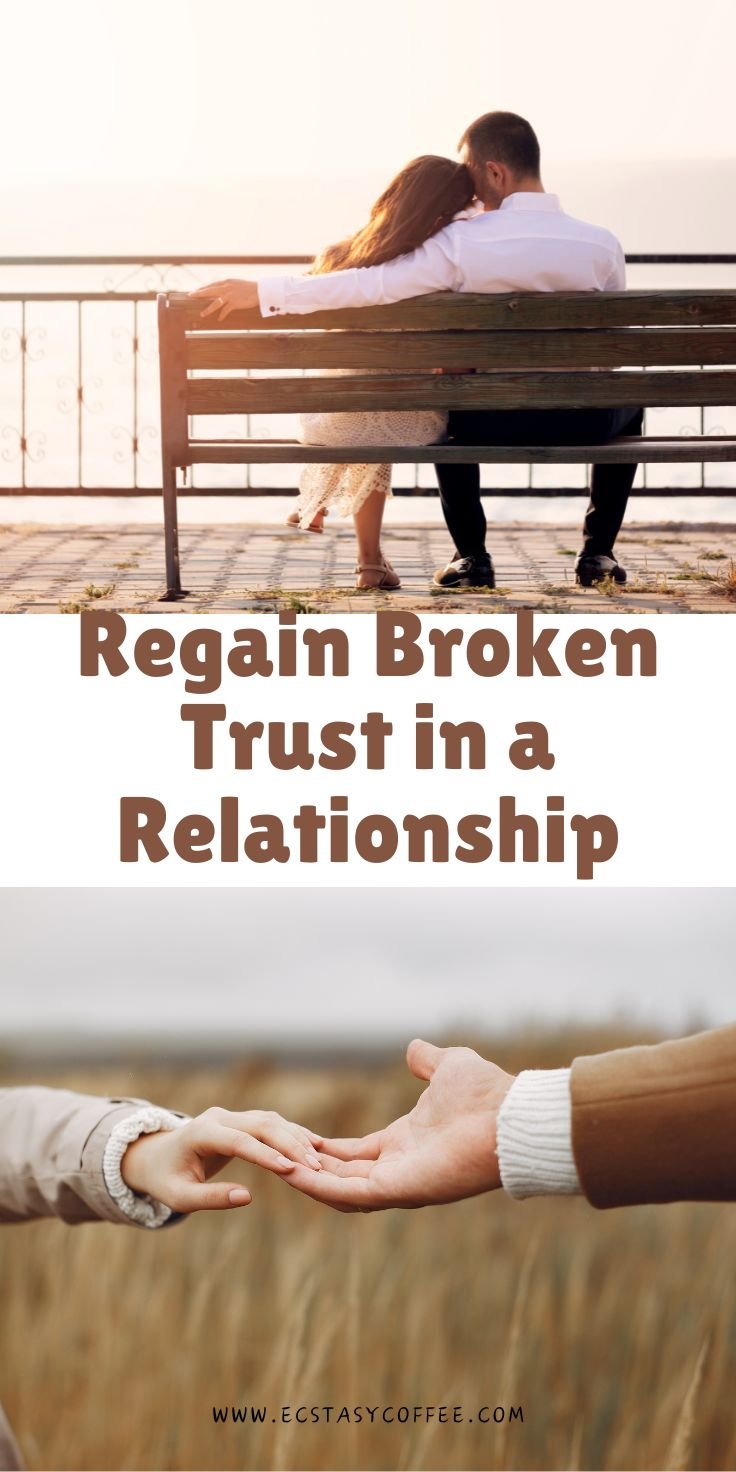 How to Regain Broken Trust in a Relationship