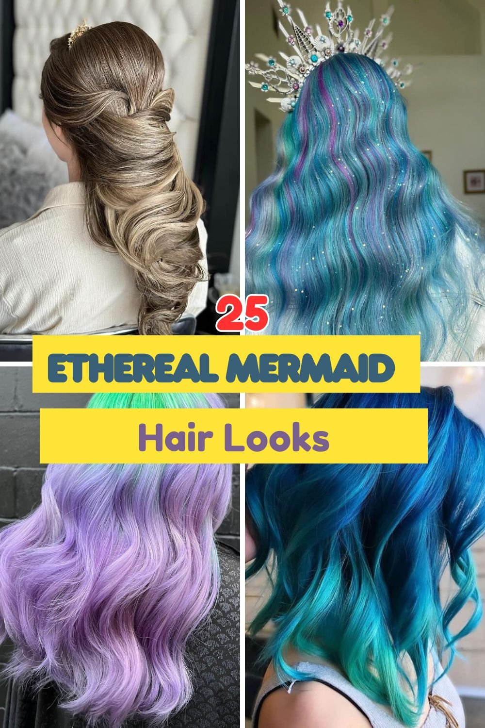 Ethereal Mermaid Hair Looks